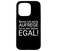 Bevor ich mich aufrege ist es mir lieber egal Case for iPhone 15 Pro
