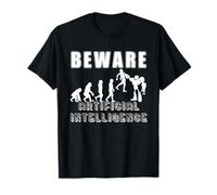Beware Artificial Intelligence | Robot | Evolution AI T-Shirt