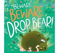 Beware, Beware the Drop Bear!