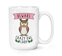 Beware Crazy Owl Lady 15oz Large Mug Cup