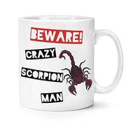 Beware Crazy Scorpion Man 10oz Mug Cup