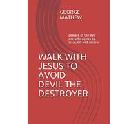 BEWARE: Devil the destroyer: He comes to kill, steal and destroy: 1