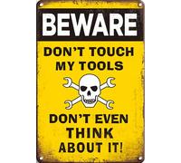 Beware Don't Touch My Tools Don't Even Think About It! Metal Wall Signs Tin Plaques 8x12 Inch Bar Kitchen Home Man Cave Bedroom Lounge Dining Room Kitchen Coffee Bar Gifts