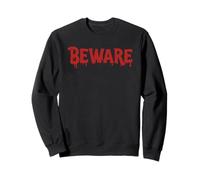 Beware - Halloween Horror Scary Lettering Sweatshirt