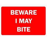 Beware I may bite, red sign - 1mm flexible Plastic sign (200mm x 150mm)