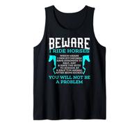 Beware I Ride Horses You Will Not Be A Problem Horse Lover Tank Top