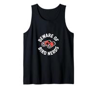 Beware Of Bird Nerds Birding Birdwatcher Tank Top