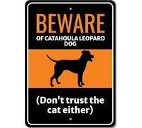 Beware Of Catahoula Leopard Dog Don't Trust The Cat Either Sign