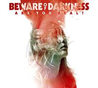 Beware Of Darkness - Are You Real?