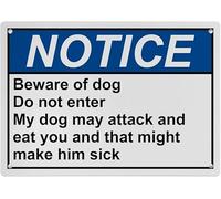 Beware Of Dog Do Not Enter My Dog May Attack And Eat You And That Might Make Him Sick Warning Metal Sign Tin Signs Aluminum Sign for Outdoors Use Yard Farm Fence Home Wall Decor 12x16 inch