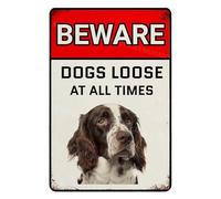 Beware Of Dogs Loose At All Time Sign English Springer Warning Sign Aluminum Metal Tin Signs Outdoor Yard Sign Warning Sign For Fence Yard Home Kitchen Farm Garden Wall Decor 8x12 Inch
