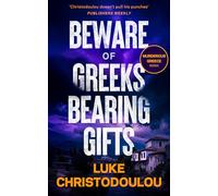 Beware of Greeks Bearing Gifts (Murderous Greece)