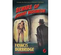 Beware of Johnny Washington: Based on ‘Send for Paul Temple’
