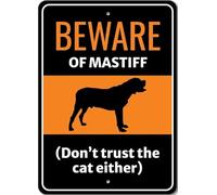 Beware Of Mastiff Dog Don't Trust The Cat Either Sign