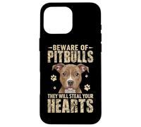 Beware Of Pitbulls They Will Steal Your Hearts Case for iPhone 16 Pro Max