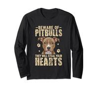 Beware Of Pitbulls They Will Steal Your Hearts Long Sleeve T-Shirt