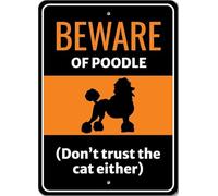 Beware Of Poodle Dog Don't Trust The Cat Either Sign