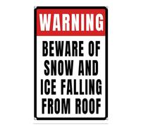 Beware Of Snow And Ice Falling From Roof Aluminum Metal Sign 8 X 12 Inch Wall Decor,Indoor/Outdoor use