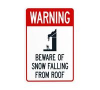Beware Of Snow Falling From Roof Metal Warning Sign with Easy Install for Indoor Outdoor Security, Business Office Home Garden Decor 20 x 30 cm