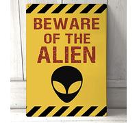 Beware of the Alien funny quote A4 metal sign wall art