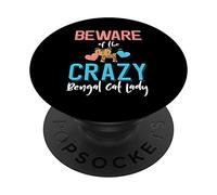Beware of the Crazy Bengal Cat Lady - Bengal Cat Pet Owner PopSockets Swappable PopGrip