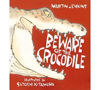 Beware of the Crocodile
