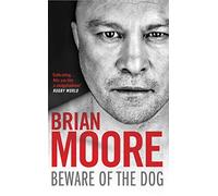 Beware of the Dog: Rugby's Hard Man Reveals All