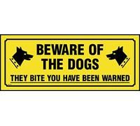 Beware of the Dogs They Bite You Have Been Warned Sign - 210mm x 85mm - Self Adhesive Sticker (MISC162)