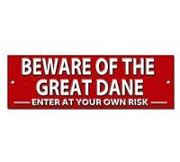 Beware of the Great Dane Enter at Risk