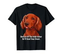 Beware of The Irish Setter He’ll Steal Your Heart Art Design Value Graphic T-Shirt