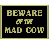 Beware of the mad cow metal sign funny humour joke man cave fence gate garden (Aluminium A5 (200x150mm) Approx)
