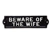 BEWARE OF THE WIFE small cast iron sign for outdoor use (black)