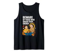 Beware of Those Who Drain Your Energy | Black Hole Gag Tank Top