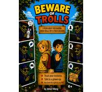 Beware of Trolls: A children's book about recognizing when trolls try to trick children