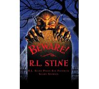 Beware: R. L. Stine Picks His Favorite Scary Stories