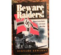 Beware Raiders!: German Surface Raiders in the Second World War
