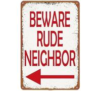 Beware Rude Neighbor Tin Sign 8x12 Inch Wall Decor