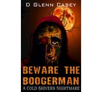 Beware The Boogerman: A Cold Shivers Nightmare: 1