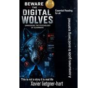 Beware the Digital Wolves: Unmasking the Psychology of Scammers, AI Fraud, Deepfakes and Online Deception