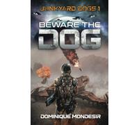 Beware The Dog: Junkyard Dogs 1