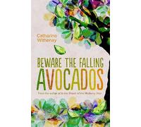 Beware the Falling Avocados