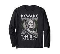 Beware The Ides of March Julius Caesar Long Sleeve T-Shirt