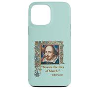 BEWARE THE IDES OF MARCH Shakespeare Quote Case for iPhone 13 Pro Max