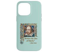 BEWARE THE IDES OF MARCH Shakespeare Quote Case for iPhone 14 Pro Max