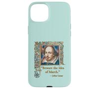BEWARE THE IDES OF MARCH Shakespeare Quote Case for iPhone 15 Plus
