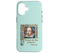 BEWARE THE IDES OF MARCH Shakespeare Quote Case for iPhone 16