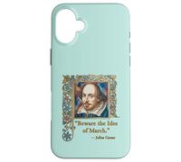 BEWARE THE IDES OF MARCH Shakespeare Quote Case for iPhone 16 Plus