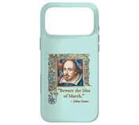 BEWARE THE IDES OF MARCH Shakespeare Quote Case for iPhone 17 Pro Max