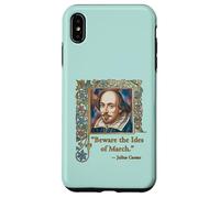 BEWARE THE IDES OF MARCH Shakespeare Quote Case for iPhone XS Max