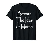 Beware The Ides of March T-Shirt